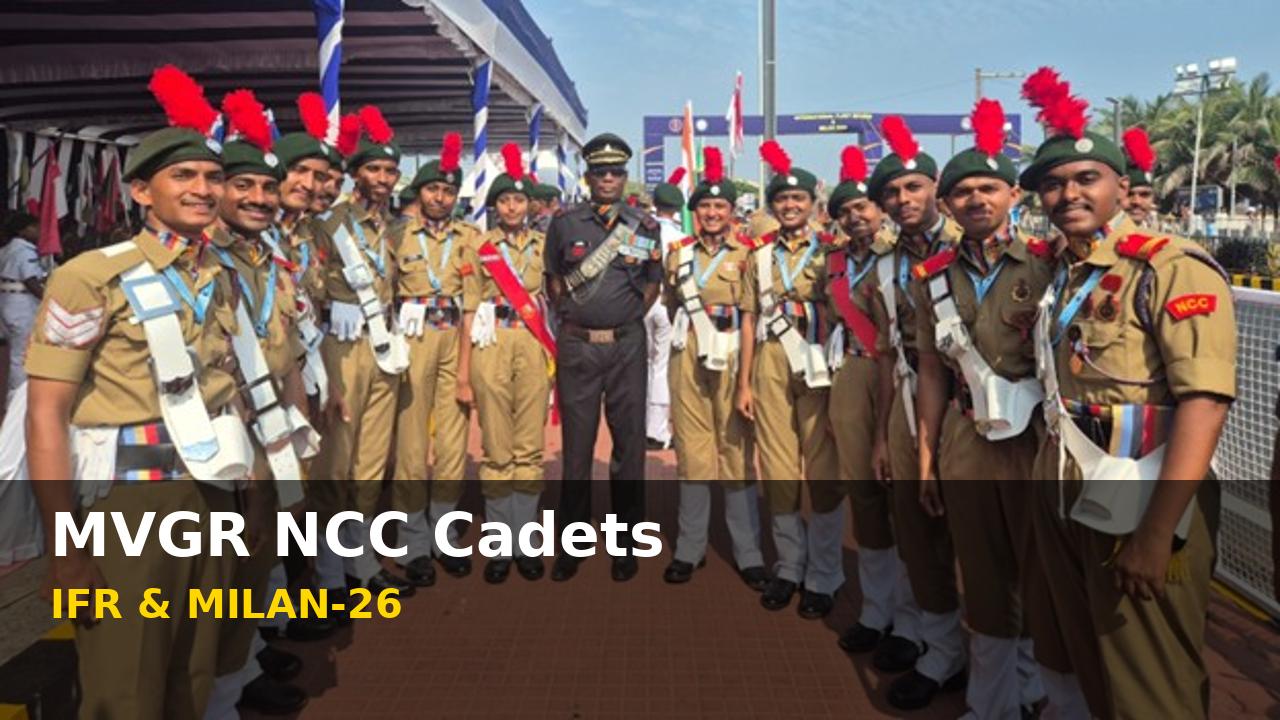 MVGR NCC Cadets Shine at International Fleet Review & MILAN-26 Celebrations